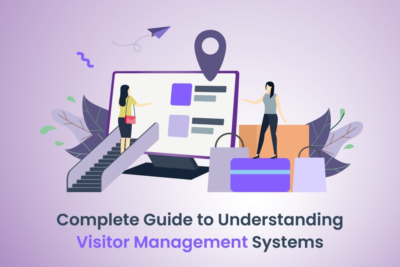 Complete Guide to Understanding Visitor Management Systems