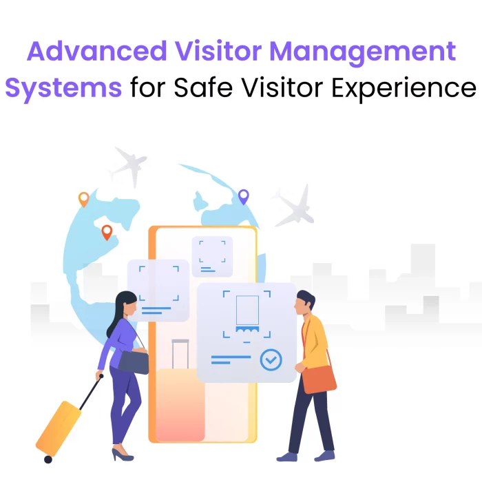 Advanced Visitor Management Systems