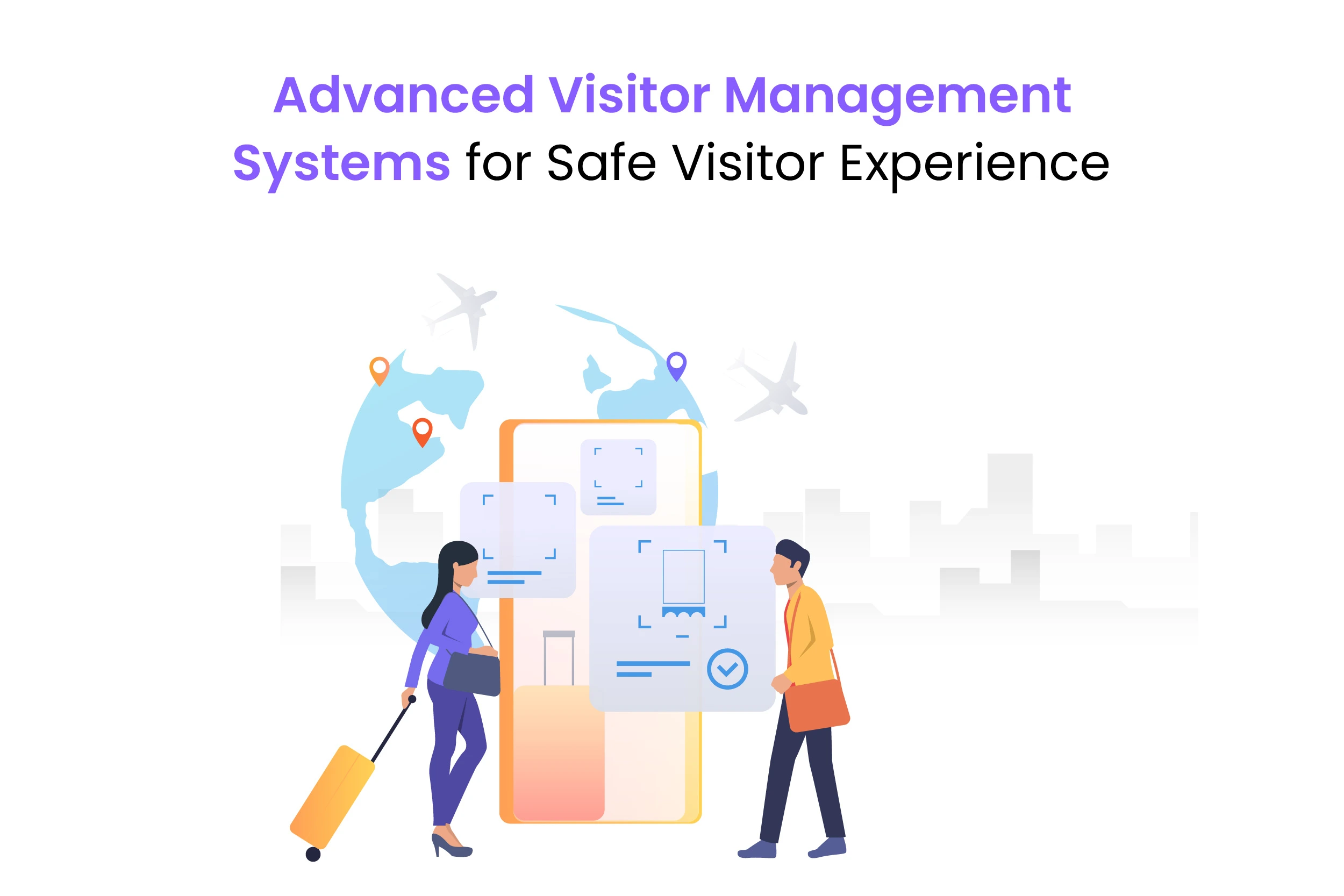 Advanced Visitor Management Systems for Safe Visitor Experience